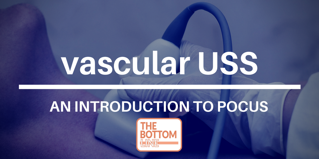 Introduction to POCUS: vascular